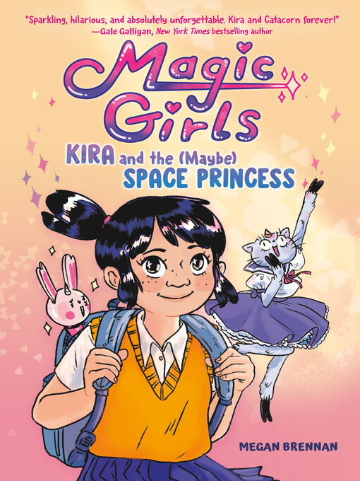 Title details for Kira and the (Maybe) Space Princess by Megan Brennan - Available